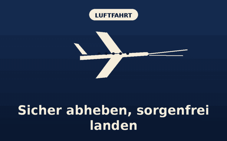  Luftfahrtversicherung – Sicher abheben, sorgenfrei landen